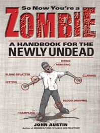 John Austin: So Now You’re a Zombie: A Handbook for the Newly Undead