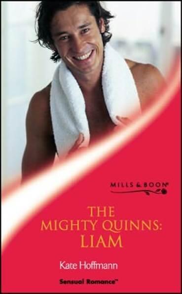 Kate Hoffmann Liam The fifth book in the Mighty Quinns series 2003 Dear - фото 1