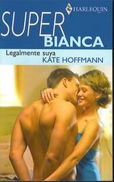 Kate Hoffmann: Legalmente Suya