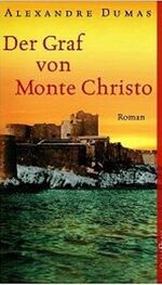 Alexander Dumas: Der Graf von Monte Christo
