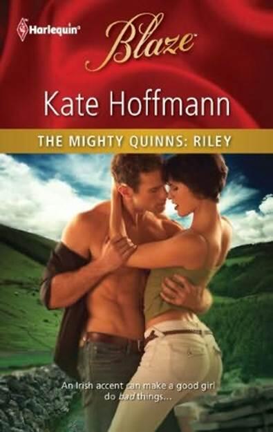Kate Hoffmann Riley A book in the Mighty Quinns series 2011 Dear Reader With - фото 1