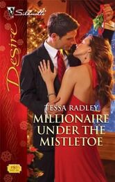 Tessa Radley: Millionaire Under The Mistletoe