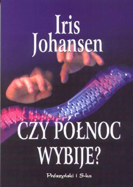 Iris Johansen Czy północ wybije Long after midnight Przełożył Mieczysław - фото 1
