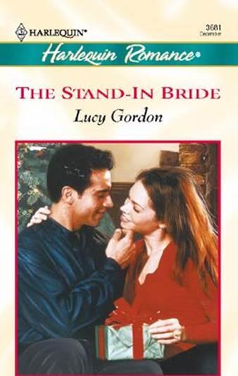 Lucy Gordon The StandIn Bride 2001 CHAPTER ONE C HRISTMASweather had - фото 1