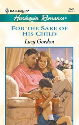 Lucy Gordon For The Sake Of His Child