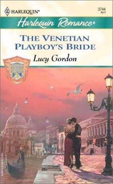 Lucy Gordon The Venetian Playboys Bride The first book in the Counts of - фото 1