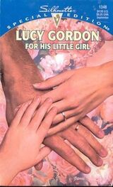 Lucy Gordon: For His Little Girl