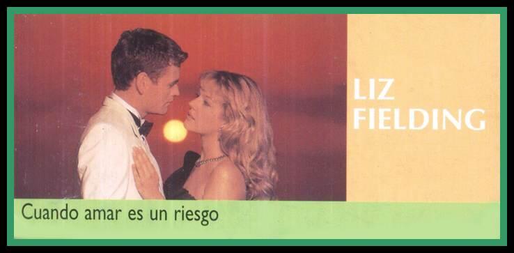 Liz Fielding Cuando amar es un riesgo Cuando amar es un riesgo 2000 Título - фото 1