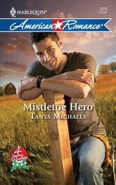 Tanya Michaels: Mistletoe Hero