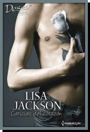 Lisa Jackson: Caricias del corazón