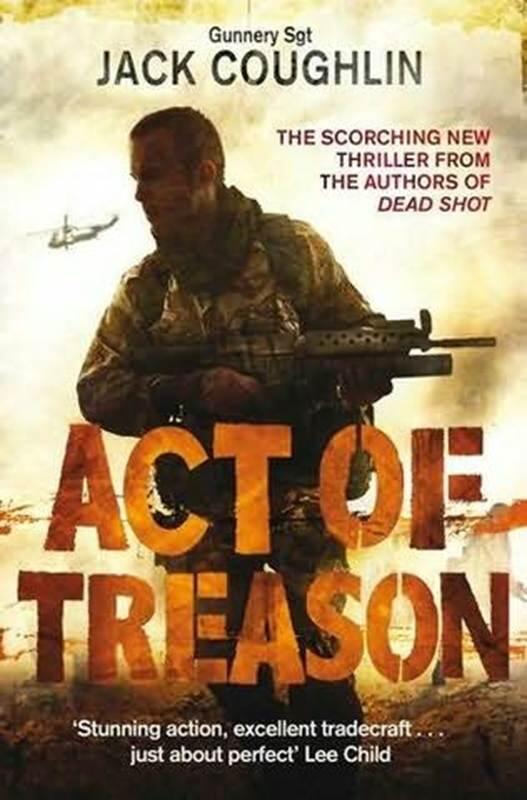 Jack Coughlin Donald A Davis An Act of Treason The fourth book in the Sniper - фото 1