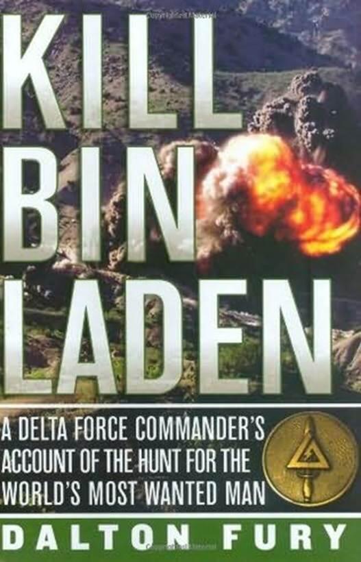 Dalton Fury Kill Bin Laden 2008 A DELTA FORCE COMMANDERS ACCOUNT OF THE - фото 1