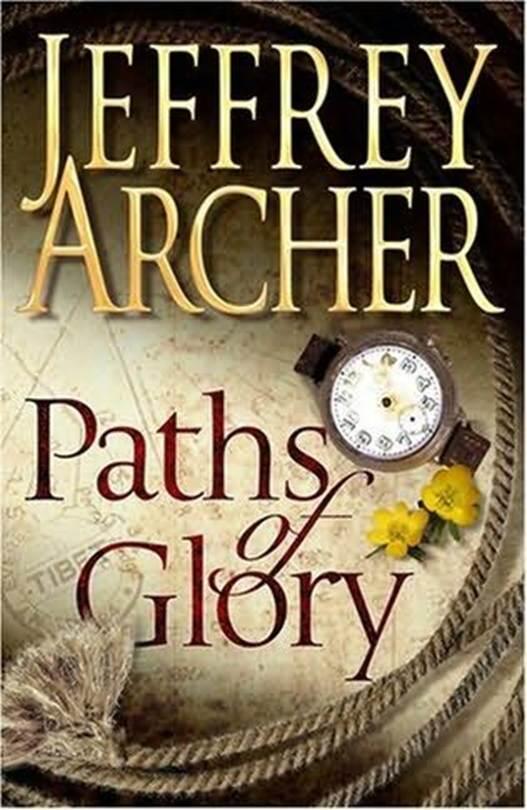Jeffrey Archer Paths Of Glory 2009 In memory of CHRIS BRASHER who - фото 1