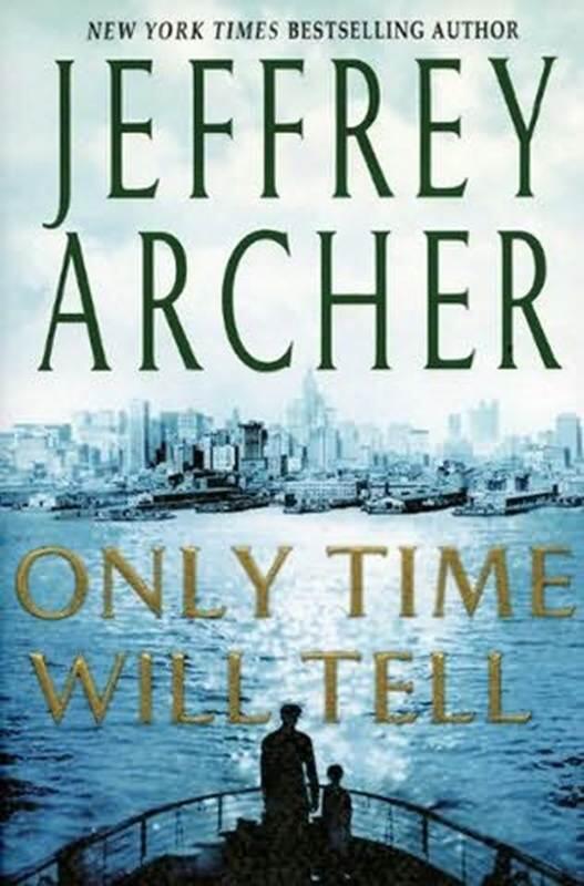 Jeffrey Archer Only Time Will Tell The first book in the Clifton Chronicles - фото 1