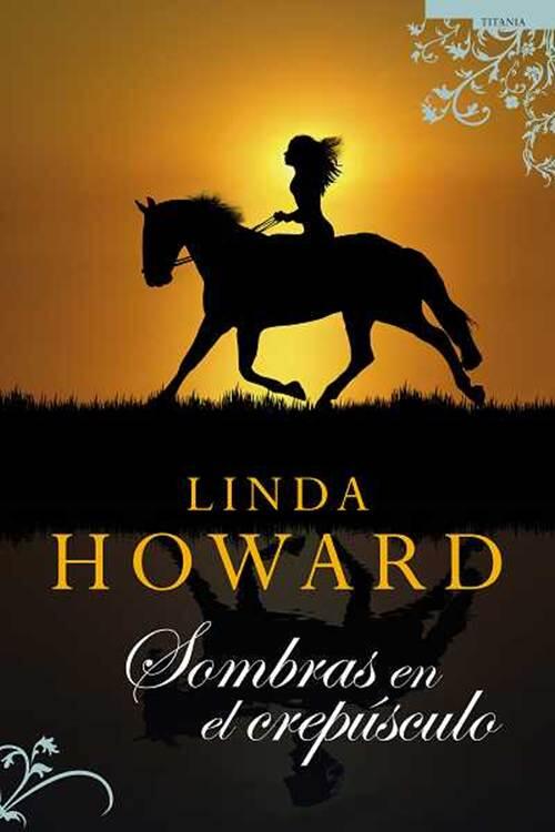 Linda Howard Sombras Del Crepúsculo Prólogo Se escuchaba a si misma gemir - фото 1
