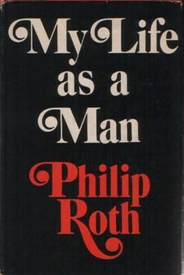 Philip Roth My Life As A Man