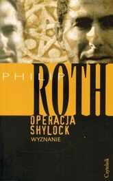 Philip Roth: Operacja Shylock