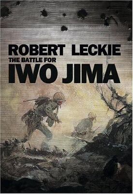 Robert Leckie The Battle for Iwo Jima