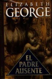 Elizabeth George: El Padre Ausente