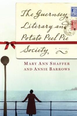 Mary Shaffer The Guernsey Literary and Potato Peel Pie Society