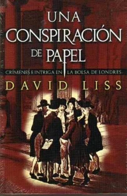 David Liss Una conspiración de papel Traducción de Eva Cruz Título original A - фото 1