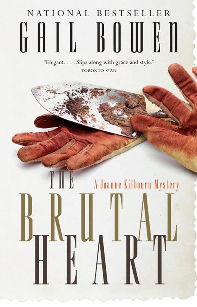 Gail Bowen The Brutal Heart Book 11 in the Joanne Kilbourn series 2008 For - фото 1