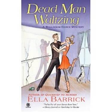 Ella Barrick Dead Man Waltzing The second book in the Ballroom Dance Mystery - фото 1