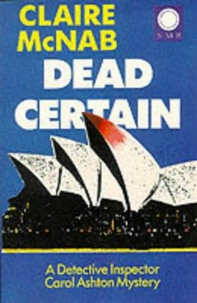 Claire McNab Dead Certain The fifth book in the Carol Ashton series 1992 For - фото 1