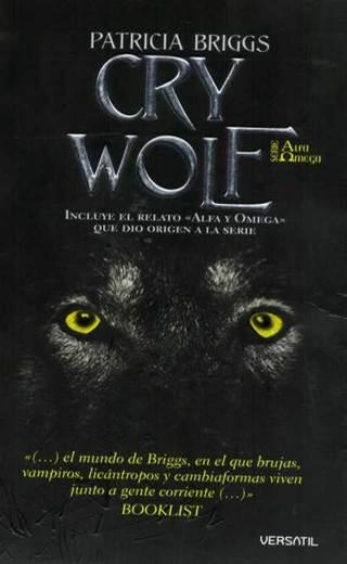Patricia Briggs Cry Wolf Nº 1 Serie Alfa y Omega Prólogo Noroeste de - фото 1