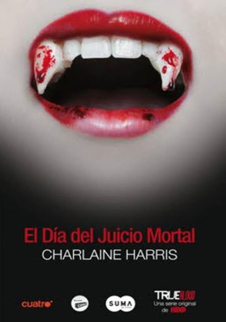 Charlaine Harris El Día del Juicio Mortal 11 de la serie Vampiros Sureños - фото 1