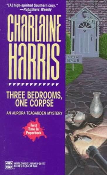 Charlaine Harris Three Bedrooms One Corpse The third book in the Aurora - фото 1