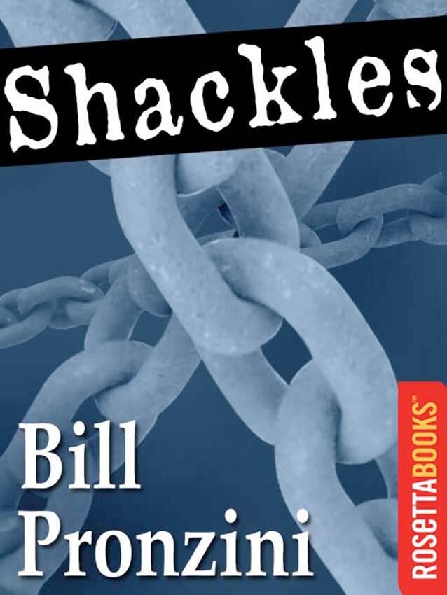 Bill Pronzini Shackles Book 16 in the Nameless Detective series 1988 - фото 1