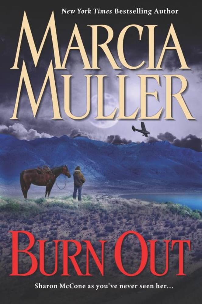 Marcia Muller Burn Out Book 25 in the Sharon McCone series 2008 For Melissa - фото 1