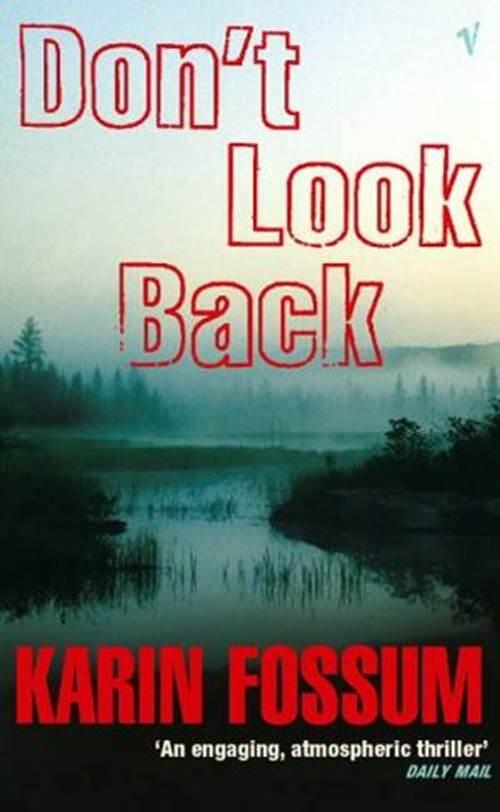 Karin Fossum Dont Look Back The first book in the Inspector Konrad Sejer - фото 1