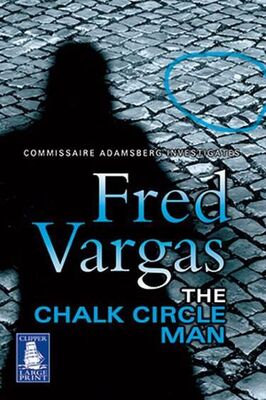 Fred Vargas The Chalk Circle Man