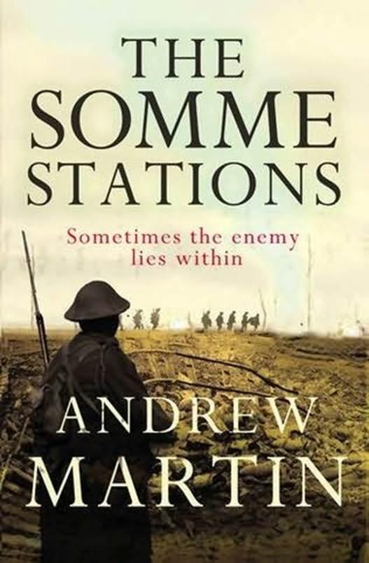 Andrew Martin The Somme Stations The seventh book in the Jim Stringer series - фото 1