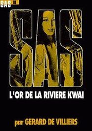 Gérard De Villiers: L’or de la rivière Kwaï
