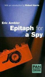 Eric Ambler: Epitaph for a Spy