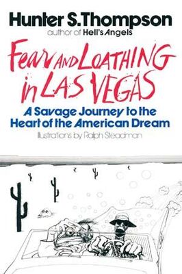 Хантер Томпсон Страх та відраза у Лас-Вегасі. Несамовита поїздка в серце Американської Мрії