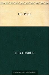 Jack London: Die Perle (German Edition)