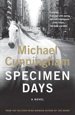 Michael Cunningham Specimen Days