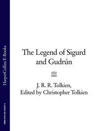J. Tolkien: The Legend of Sigurd and Gudrún