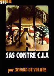 Gérard De Villiers: SAS contre C.I.A.