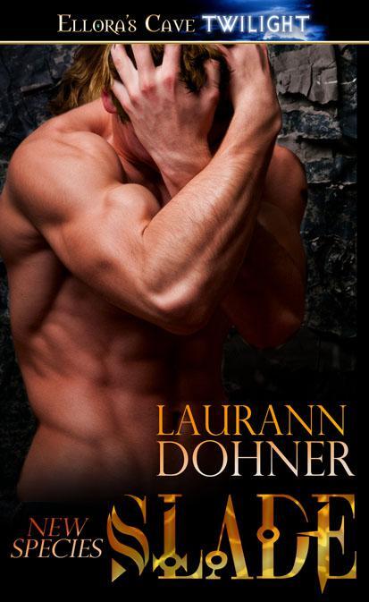 Slade Laurann Dohner Book 2 in the New Species series The books can be - фото 1