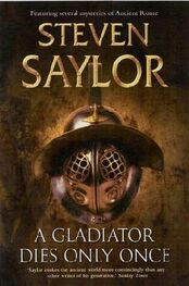 Steven Saylor: A Gladiator Dies Only Once