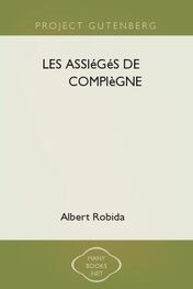 Albert Robida: Les assiégés de Compiègne 1430