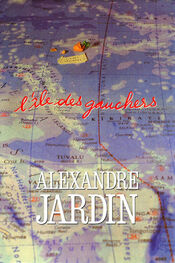 Alexandre Jardin: L'île des gauchers
