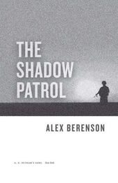 Alex Berenson: The Shadow Patrol