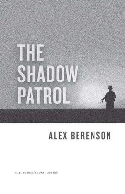 Alex Berenson The Shadow Patrol