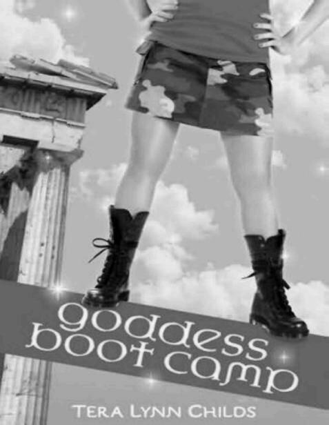 Tera Lynn Childs Goddess Boot Camp Chapter 1 - фото 1